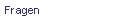 Fragen